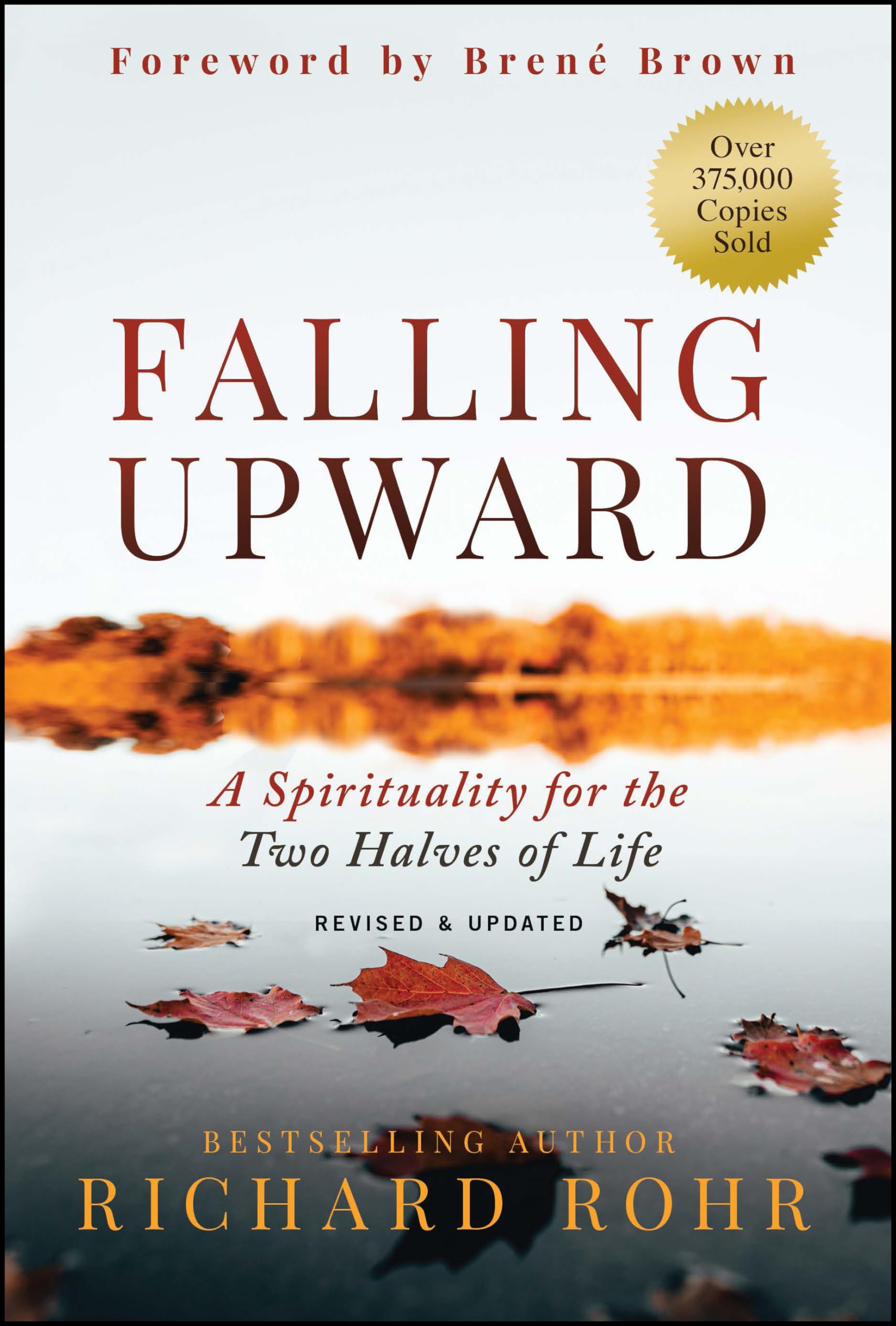 Falling Upward, Revised and Updated: A Spirituality for the Two Halves of Life cover