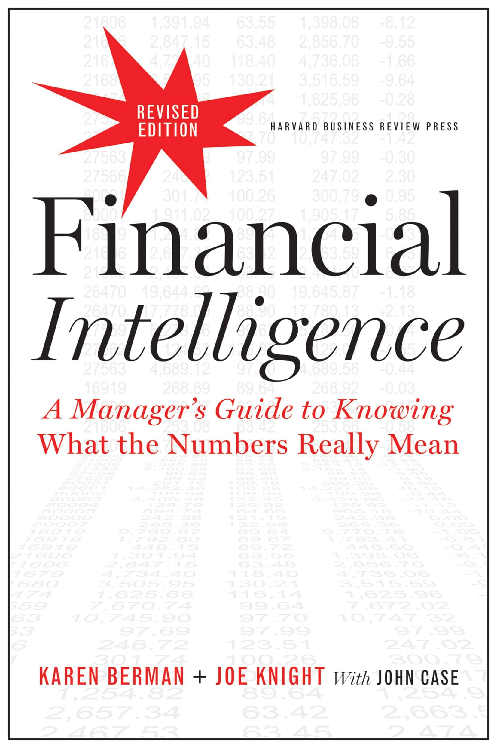 Financial Intelligence, Revised Edition: A Manager's Guide to Knowing What the Numbers Really Mean cover