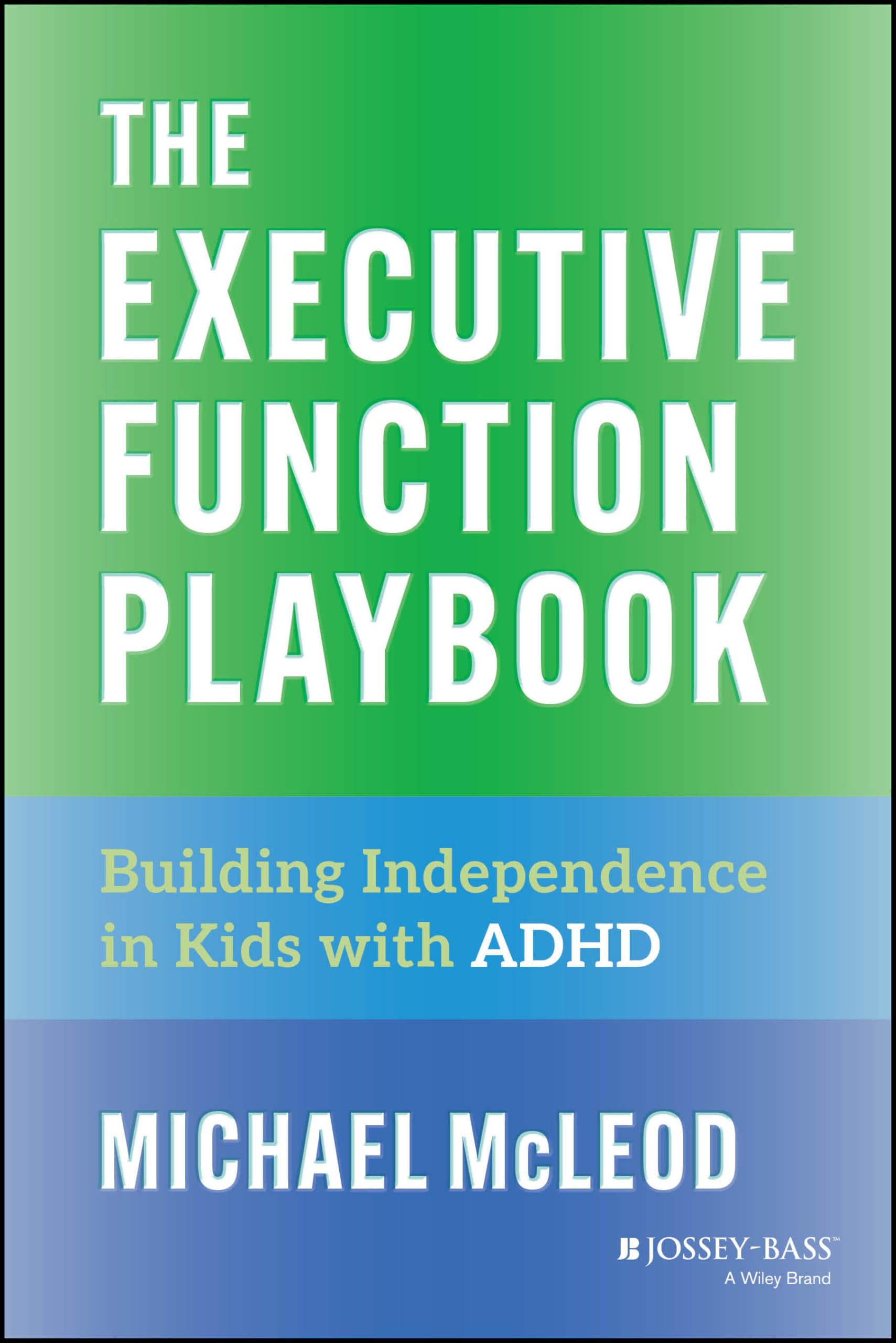 The Executive Function Playbook: Building Independence in Kids with ADHD cover