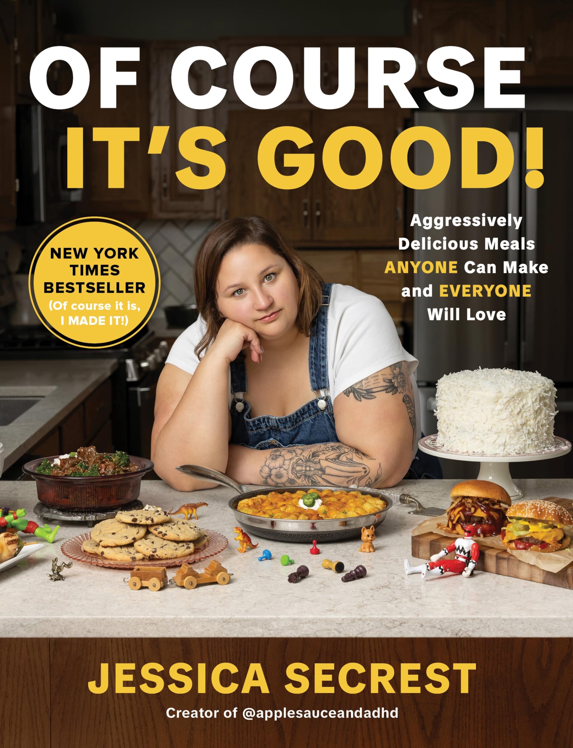 Of Course It’s Good!: Aggressively Delicious Meals ANYONE Can Make and EVERYONE Will Love cover