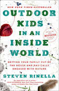 Outdoor Kids in an Inside World: Getting Your Family Out of the House and Radically Engaged with Nature cover