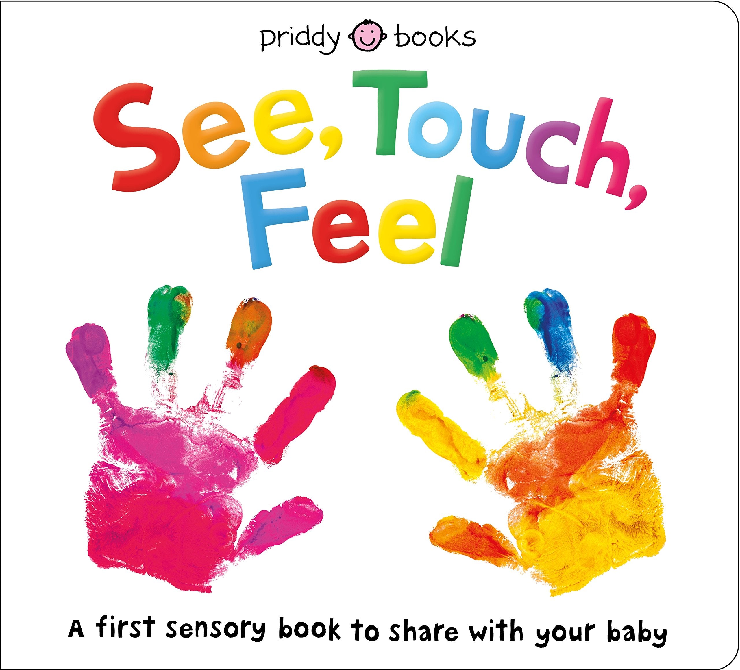 See, Touch, Feel: A First Sensory Book cover