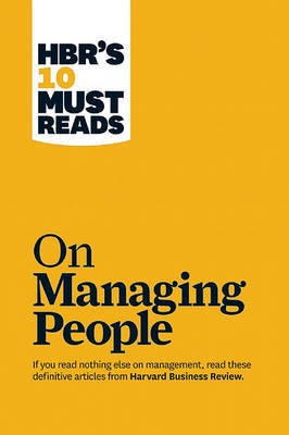Hbrs 10 Must Reads on Managing People