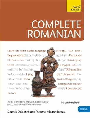 Complete Romanian Beginner to Intermediate Course: (book and Audio Support)