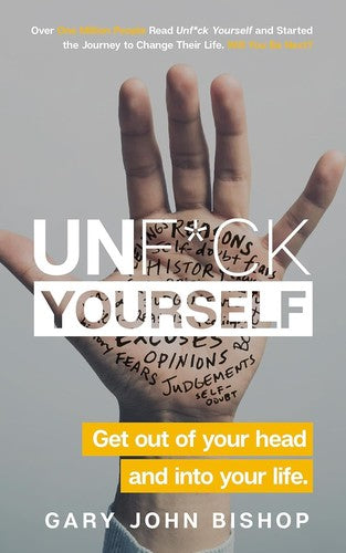 Unfuck Yourself :get Out of Your