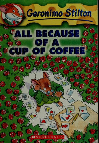 Geronimo Stilton #10 All Because of a Cup of Coffee