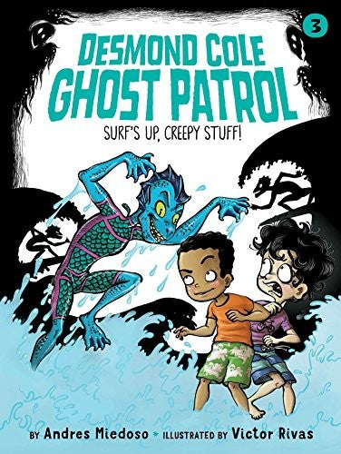 Surfs Up, Creepy Stuff! (3) (desmond Cole Ghost Patrol)