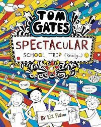 Tom Gates #17: Spectacular School Trip (really.)