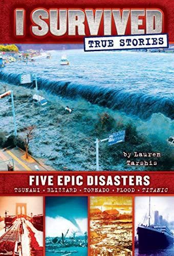 I Survived True Stories #1: Five Epic Disasters