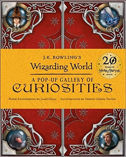 J.k. Rowlings Wizarding World - a Pop-up Gallery of Curiosities