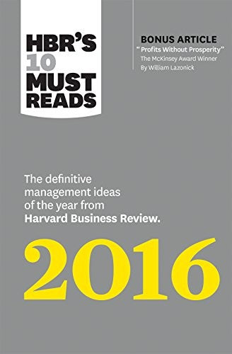 Hbrs 10 Must Reads 2016: the Definitive Management Ideas of the Year From Harvard Business Review (