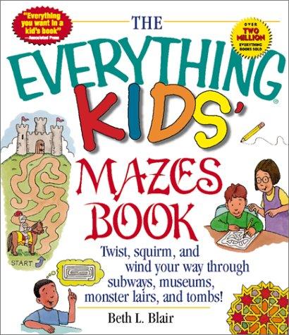 The Everything Kids Mazes Book
