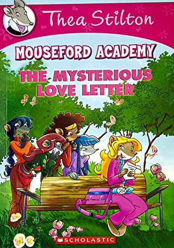 Thea Stilton Mouseford Academy #9: the Mysterious Love Letter