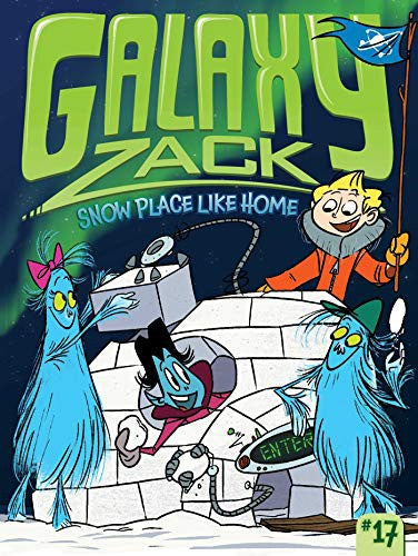 Galaxy Zack: Snow Place Like Home