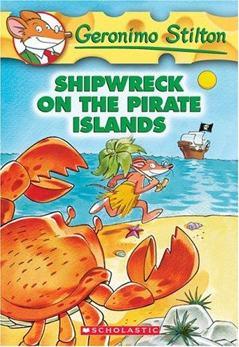 Geronimo Stilton #18 Shipwreck on the Pirate Islands