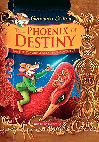 Geronimo Stilton and the Kingdom of Fantasy Se: the Phoenix of Destiny