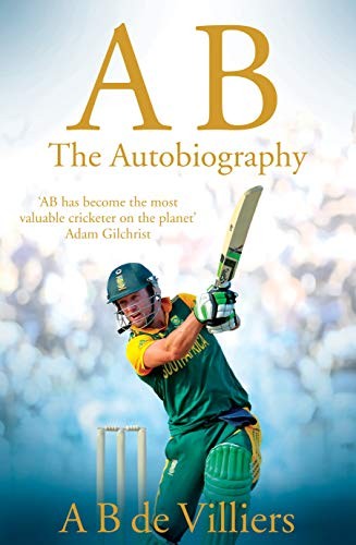 Ab De Villiers: the Autobiography