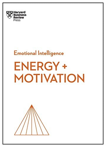 Energy and Motivation (hbr Ei Series)