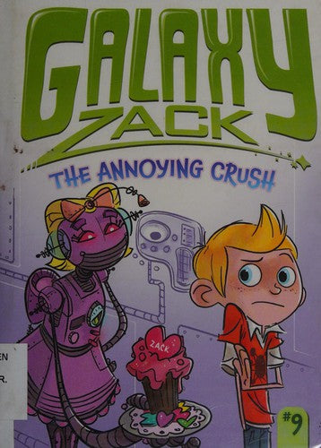 Galaxy Zack 9 Annoying Crush