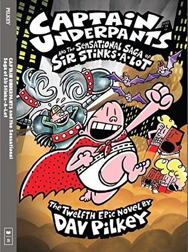 Captain Underpants and the Sensational Saga of Sir Stinks-a-lot