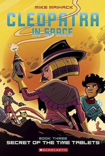 Cleopatra in Space #3: Secret of the Time Tablets