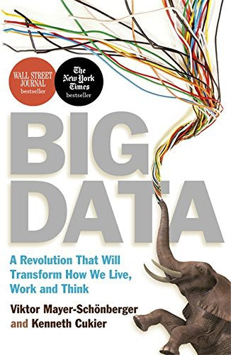 Big Data - a Revolution That Will Transform How We Live, Work and Think