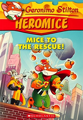 Geronimo Stilton Heromice #1: Mice of the Rescue