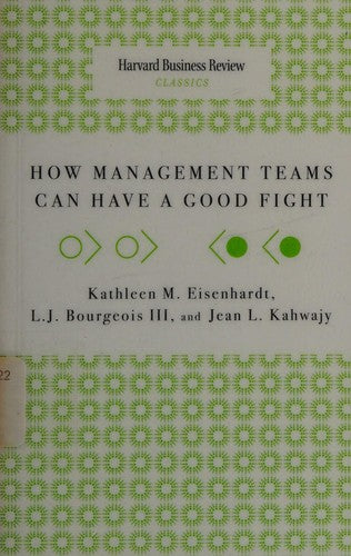 How Management Teams Can Have a Good Fight: Jean L.kahwajy