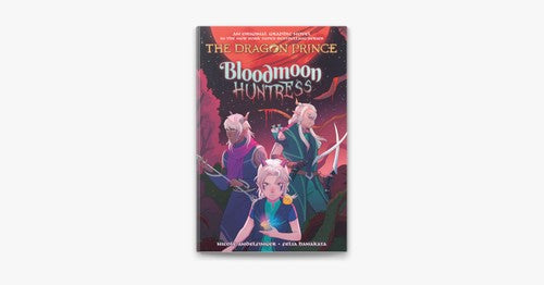 Dragon Prince Graphic Novel #2: Bloodmoon Huntress