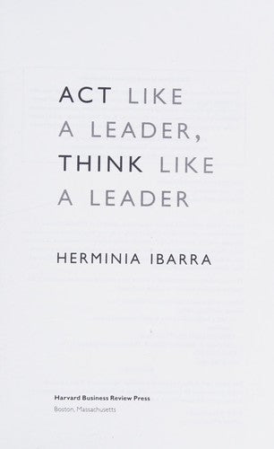 Act Like a Leader Think Like a Leader