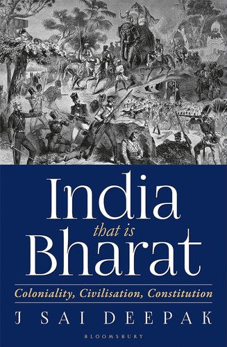 India That Is Bharat : Coloniality, Civilisation, Constitution