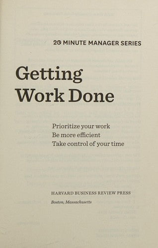 Getting Work Done (20-minute Manager Series)