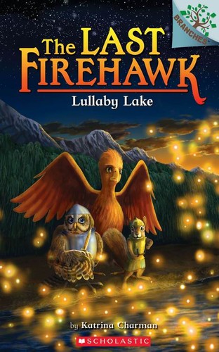 Lullaby Lake. the Last Firehawk 4