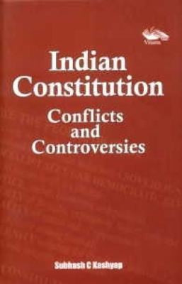India Constitution -conflicts and Controversies