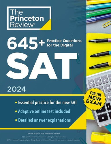 645+ Practice Questions for the Digital Sat, 2024: Book + Online Practice