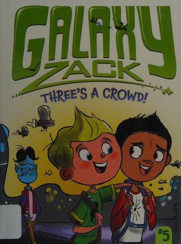 Ga;axy Zack 5 Threes a Crowd