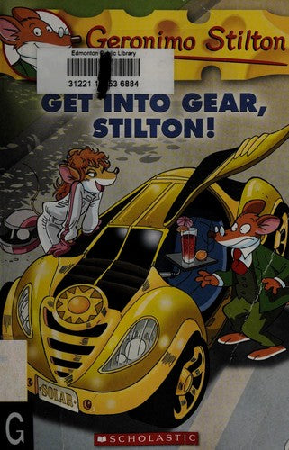 Geronimo Stilton #54 Get Into Gear, Stilton!