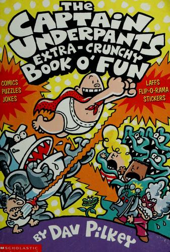 Captain Underpants Extra Crunchy Book
