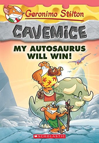 Geronimo Stilton Cavemice #10: My Autosaurus Will Win