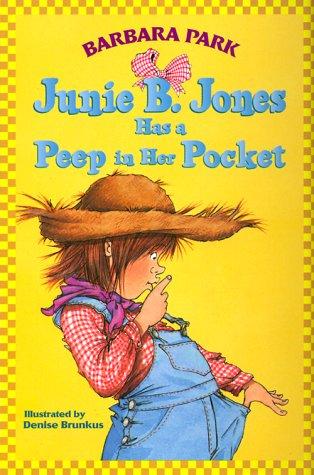 Junie B. Jones #15 Has a Peep in Her Pocket