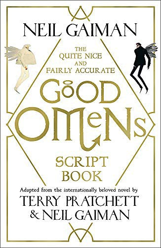 The Quite Nice and Fairly Acurate Good Omens Script Book