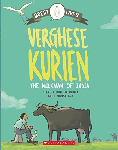 Great Lives/ Scholastic Graphic Biographies/ Verghese Kurien-1