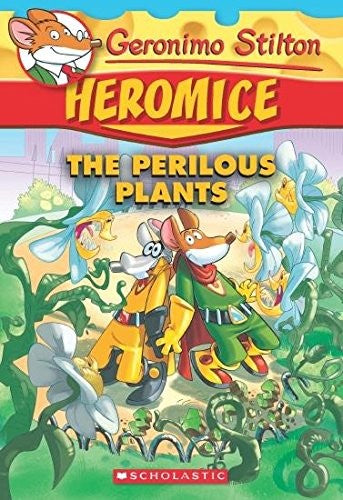 Geronimo Stilton Heromice #4: the Perilous Plants