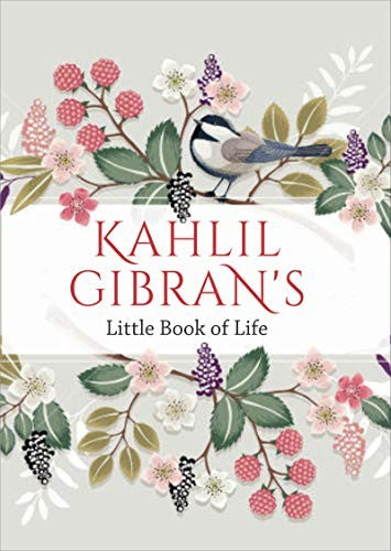 Kahlil Gibrans Little Book of Life